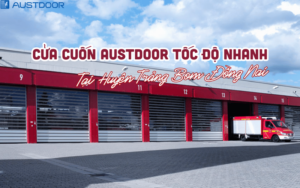 Tìm hiểu về Cửa cuốn Austdoor tốc độ nhanh tại Huyện Trảng Bom Đồng Nai
